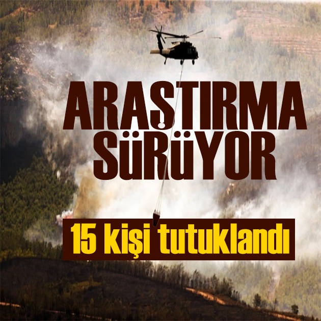 Bakan Gürlek duyurdu: Orman yangınlarına ilişkin 15 tutuklama