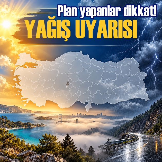Meteoroloji bölge bölge uyardı: Plan yapanlar dikkat!