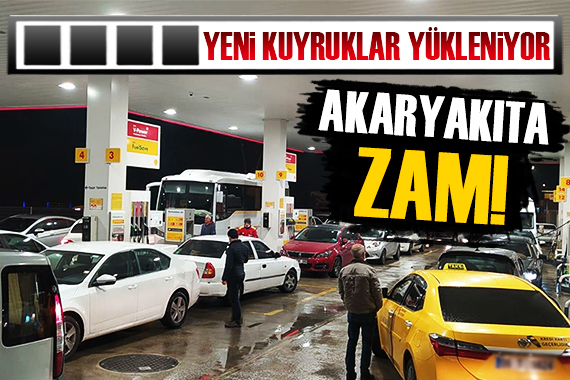 Akaryakıta yeni zam!